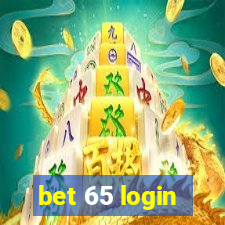 bet 65 login